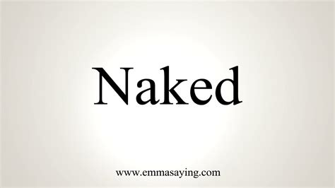 how do you spell naked|How to pronounce NAKED in English